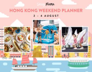 things to do this weekend in hk 2 - 4 august